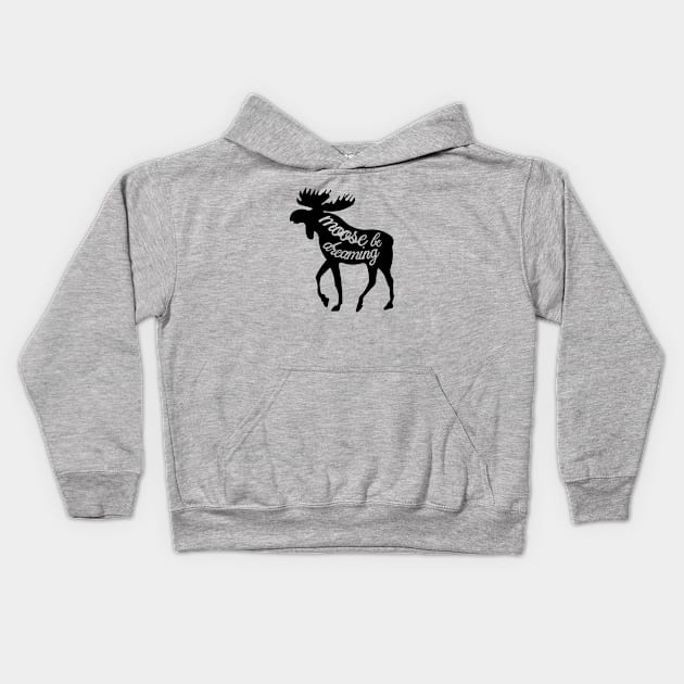 Moose Be Dreaming Kids Hoodie by Courtney2635